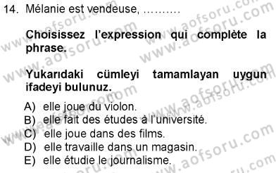 Fransızca 1 Dersi 2012 - 2013 Yılı (Final) Dönem Sonu Sınavı 14. Soru