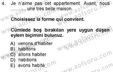 Fransızca 1 Dersi 2012 - 2013 Yılı (Final) Dönem Sonu Sınavı 4. Soru