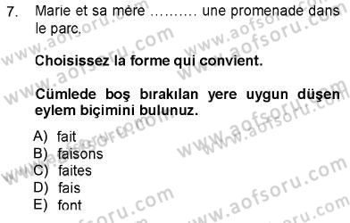 Fransızca 1 Dersi 2012 - 2013 Yılı (Final) Dönem Sonu Sınavı 7. Soru