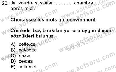 Fransızca 1 Dersi 2013 - 2014 Yılı (Vize) Ara Sınav Soruları 20. Soru