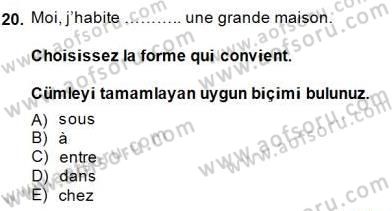 Fransızca 1 Dersi 2014 - 2015 Yılı (Vize) Ara Sınav Soruları 20. Soru