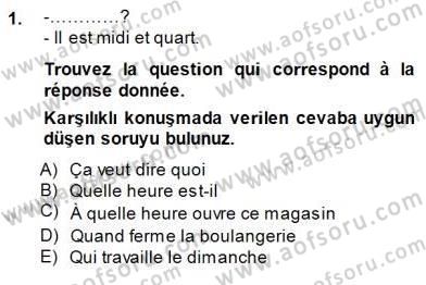 Fransızca 1 Dersi 2014 - 2015 Yılı (Final) Dönem Sonu Sınavı 1. Soru