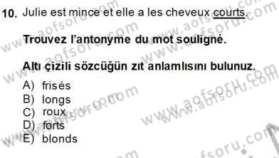 Fransızca 1 Dersi 2014 - 2015 Yılı (Final) Dönem Sonu Sınavı 10. Soru