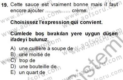 Fransızca 1 Dersi 2014 - 2015 Yılı (Final) Dönem Sonu Sınavı 19. Soru
