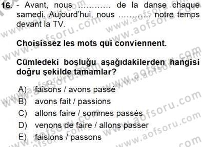 Fransızca 1 Dersi 2015 - 2016 Yılı (Final) Dönem Sonu Sınavı 16. Soru