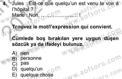 Fransızca 2 Dersi 2012 - 2013 Yılı (Vize) Ara Sınavı 4. Soru