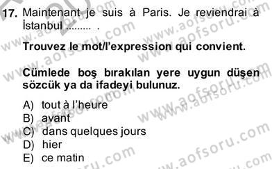 Fransızca 2 Dersi 2013 - 2014 Yılı (Vize) Ara Sınavı 17. Soru