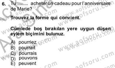 Fransızca 2 Dersi 2013 - 2014 Yılı (Vize) Ara Sınavı 6. Soru