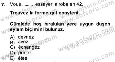 Fransızca 2 Dersi 2013 - 2014 Yılı (Vize) Ara Sınavı 7. Soru