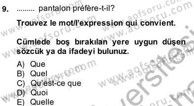 Fransızca 2 Dersi 2013 - 2014 Yılı (Vize) Ara Sınavı 9. Soru