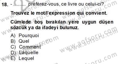 Fransızca 2 Dersi 2013 - 2014 Yılı Tek Ders Sınavı 18. Soru