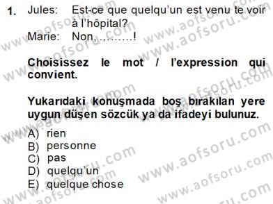 Fransızca 2 Dersi 2014 - 2015 Yılı (Final) Dönem Sonu Sınavı 1. Soru