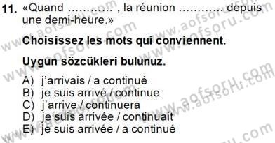 Fransızca 2 Dersi 2014 - 2015 Yılı (Final) Dönem Sonu Sınavı 11. Soru