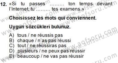 Fransızca 2 Dersi 2014 - 2015 Yılı (Final) Dönem Sonu Sınavı 12. Soru