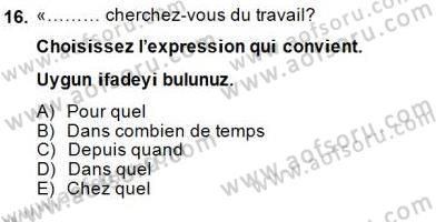 Fransızca 2 Dersi 2014 - 2015 Yılı (Final) Dönem Sonu Sınavı 16. Soru