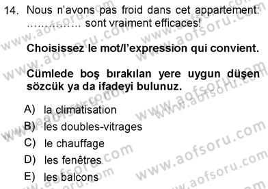 Fransızca 3 Dersi 2012 - 2013 Yılı (Vize) Ara Sınav Soruları 14. Soru
