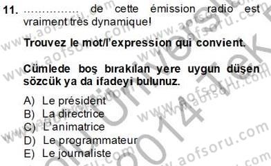 Fransızca 3 Dersi 2013 - 2014 Yılı Tek Ders Sınavı 11. Soru