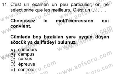 Fransızca 4 Dersi 2012 - 2013 Yılı (Vize) Ara Sınav Soruları 11. Soru
