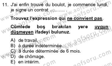 Fransızca 4 Dersi 2012 - 2013 Yılı (Final) Dönem Sonu Sınavı 11. Soru