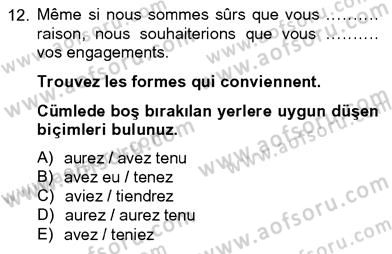 Fransızca 4 Dersi 2012 - 2013 Yılı (Final) Dönem Sonu Sınavı 12. Soru