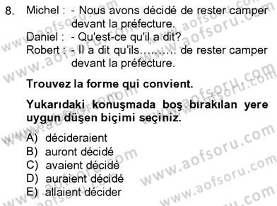 Fransızca 4 Dersi 2012 - 2013 Yılı (Final) Dönem Sonu Sınavı 8. Soru