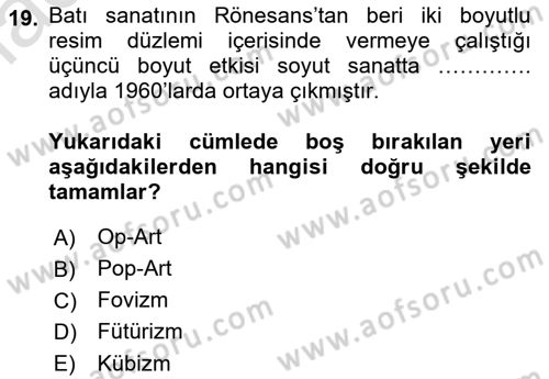Temel Sanat ve Tasarım Eğitimi Dersi 2022 - 2023 Yılı (Final) Dönem Sonu Sınav Soruları 19. Soru