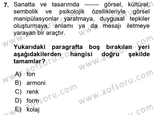 Temel Sanat ve Tasarım Eğitimi Dersi 2022 - 2023 Yılı (Final) Dönem Sonu Sınav Soruları 7. Soru