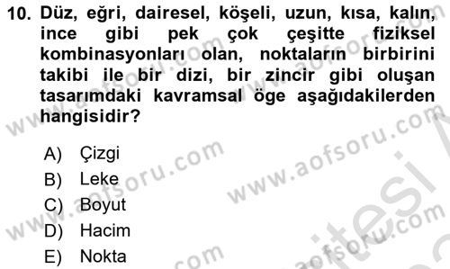 Temel Sanat ve Tasarım Eğitimi Dersi 2023 - 2024 Yılı Yaz Okulu Sınav Soruları 10. Soru
