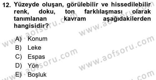 Temel Sanat ve Tasarım Eğitimi Dersi 2023 - 2024 Yılı Yaz Okulu Sınav Soruları 12. Soru