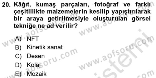 Temel Sanat ve Tasarım Eğitimi Dersi 2024 - 2025 Yılı (Vize) Ara Sınav Soruları 20. Soru