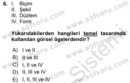 Temel Sanat ve Tasarım Eğitimi Dersi 2024 - 2025 Yılı (Final) Dönem Sonu Sınav Soruları 6. Soru