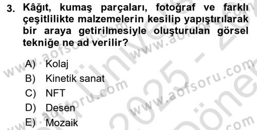 Temel Sanat ve Tasarım Eğitimi Dersi 2025 - 2026 Yılı (Final) Dönem Sonu Sınav Soruları 3. Soru