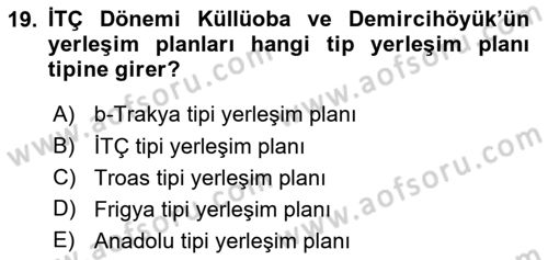 Anadolu Kültür Tarihi Dersi 2021 - 2022 Yılı (Vize) Ara Sınav Soruları 19. Soru