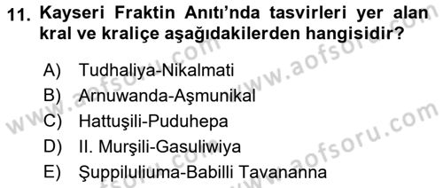 Anadolu Kültür Tarihi Dersi 2021 - 2022 Yılı Yaz Okulu Sınav Soruları 11. Soru