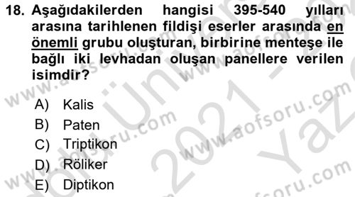 Anadolu Kültür Tarihi Dersi 2021 - 2022 Yılı Yaz Okulu Sınav Soruları 18. Soru