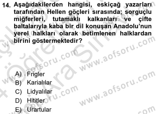 Anadolu Kültür Tarihi Dersi 2023 - 2024 Yılı (Vize) Ara Sınav Soruları 14. Soru