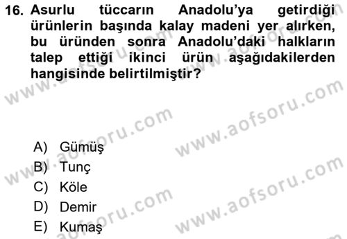 Anadolu Kültür Tarihi Dersi 2023 - 2024 Yılı (Vize) Ara Sınav Soruları 16. Soru
