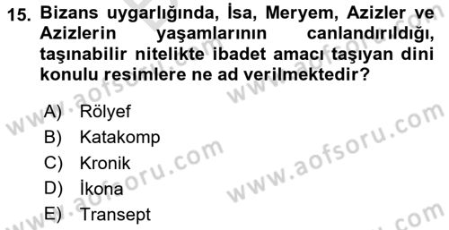 Anadolu Kültür Tarihi Dersi 2023 - 2024 Yılı (Final) Dönem Sonu Sınav Soruları 15. Soru