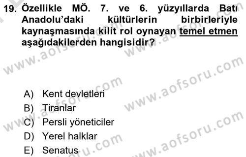 Anadolu Kültür Tarihi Dersi 2023 - 2024 Yılı (Final) Dönem Sonu Sınav Soruları 19. Soru