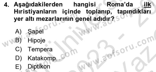 Anadolu Kültür Tarihi Dersi 2023 - 2024 Yılı Yaz Okulu Sınav Soruları 4. Soru