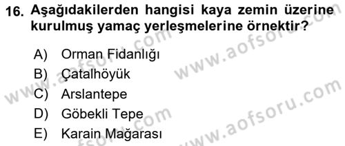 Anadolu Kültür Tarihi Dersi 2024 - 2025 Yılı (Vize) Ara Sınav Soruları 16. Soru