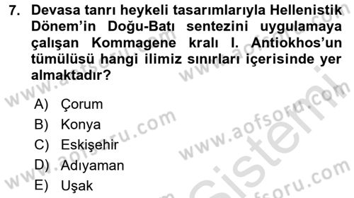Anadolu Kültür Tarihi Dersi 2024 - 2025 Yılı (Vize) Ara Sınav Soruları 7. Soru