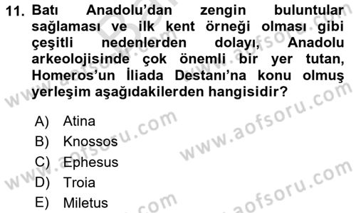 Anadolu Kültür Tarihi Dersi 2024 - 2025 Yılı (Final) Dönem Sonu Sınav Soruları 11. Soru