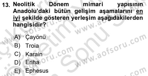 Anadolu Kültür Tarihi Dersi 2024 - 2025 Yılı (Final) Dönem Sonu Sınav Soruları 13. Soru