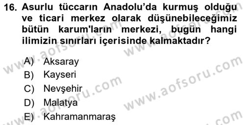 Anadolu Kültür Tarihi Dersi 2024 - 2025 Yılı (Final) Dönem Sonu Sınav Soruları 16. Soru