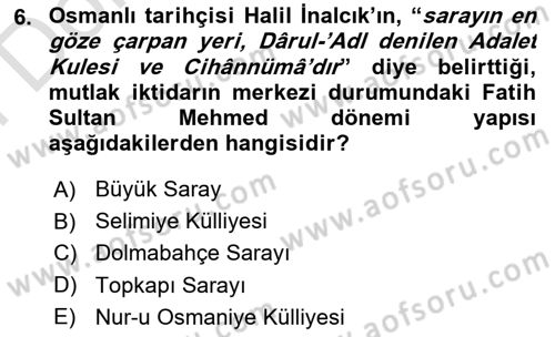 Anadolu Kültür Tarihi Dersi 2024 - 2025 Yılı (Final) Dönem Sonu Sınav Soruları 6. Soru