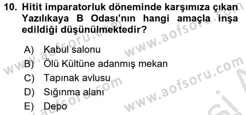Anadolu Kültür Tarihi Dersi 2025 - 2026 Yılı (Vize) Ara Sınav Soruları 10. Soru