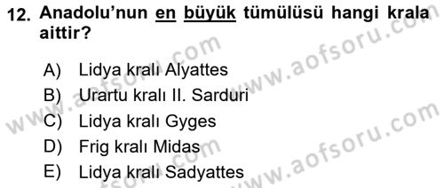 Anadolu Kültür Tarihi Dersi 2025 - 2026 Yılı (Vize) Ara Sınav Soruları 12. Soru