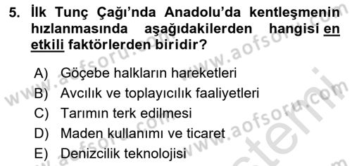 Anadolu Kültür Tarihi Dersi 2025 - 2026 Yılı (Vize) Ara Sınav Soruları 5. Soru