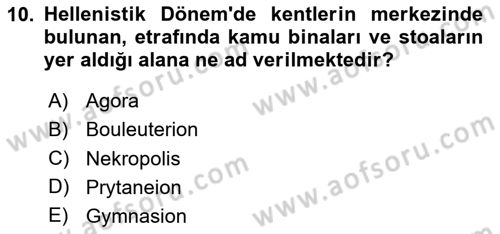 Anadolu Kültür Tarihi Dersi 2025 - 2026 Yılı Yaz Okulu Sınav Soruları 10. Soru
